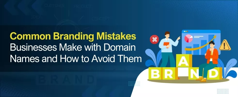 common-branding-mistakes-businesses-make-with-domain-names-and-how-to-avoid-them